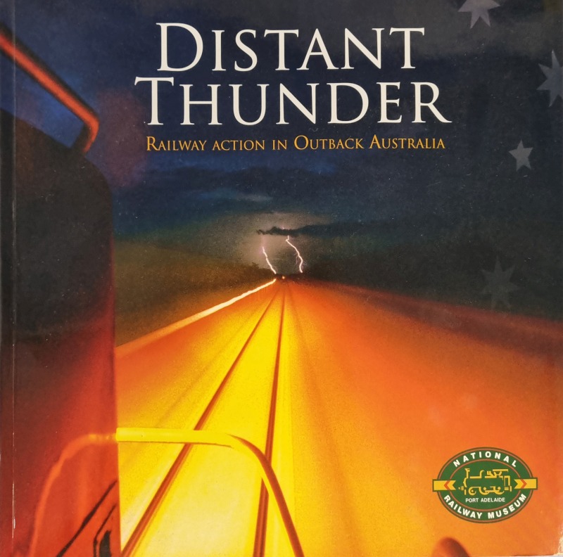 Distant Thunder: Railway Action in Outback Australia